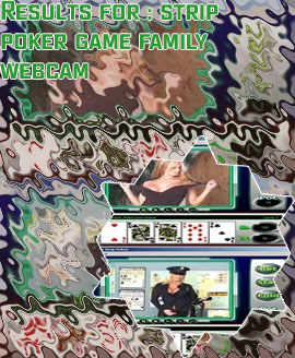 Live webcam strip poker